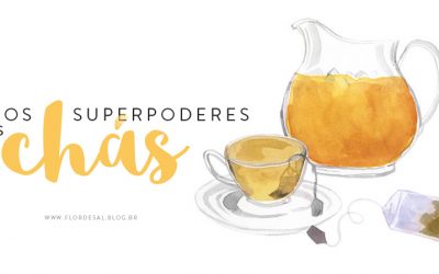 Os Superpoderes dos Chás